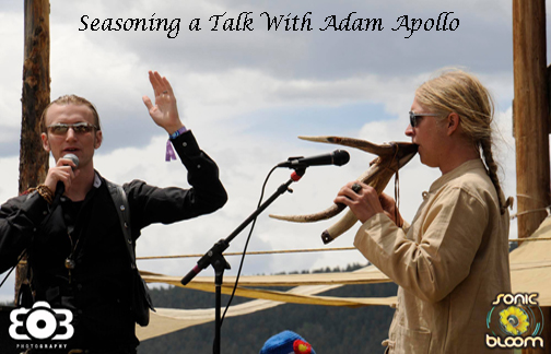 Seasoning a Talk With Adam Apollo